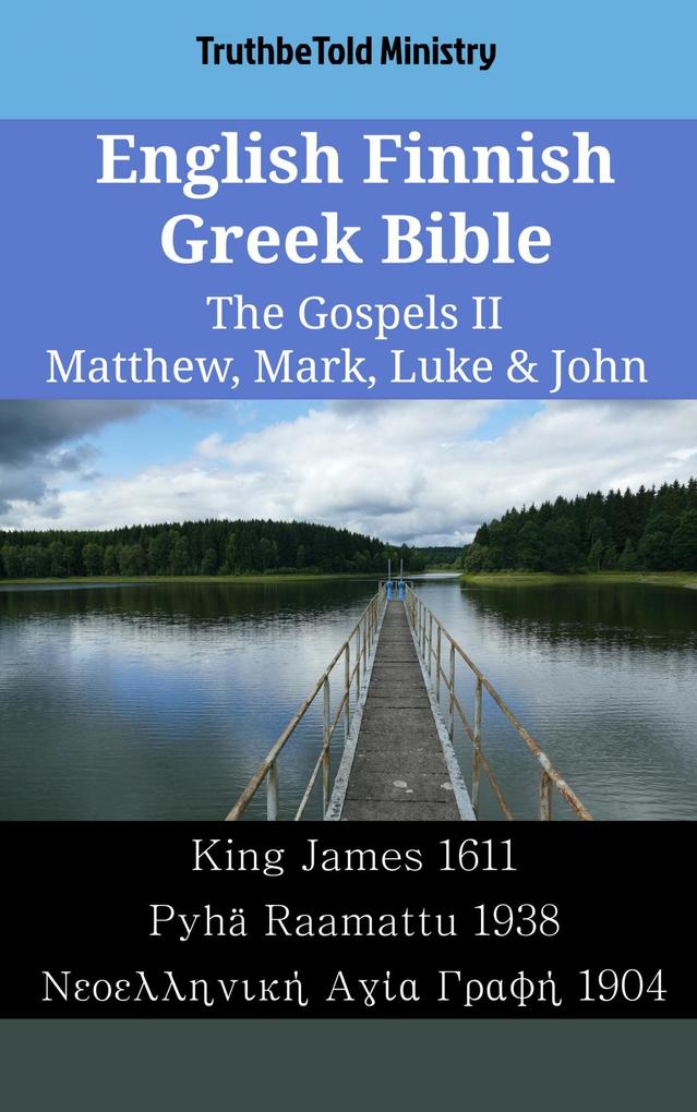 English Finnish Greek Bible - The Gospels II - Matthew Mark Luke & John