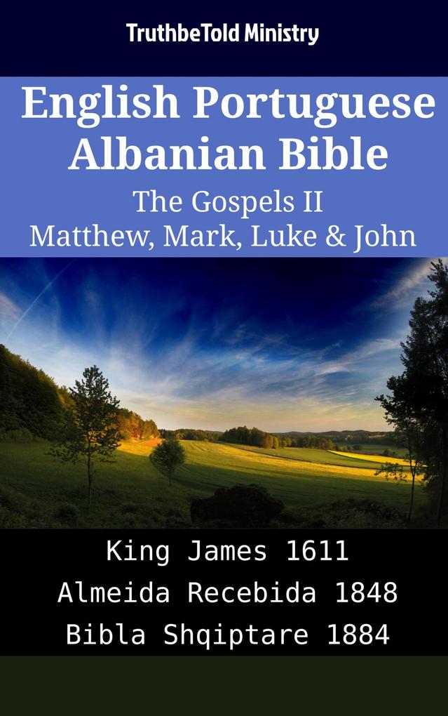 English Portuguese Albanian Bible - The Gospels II - Matthew Mark Luke & John