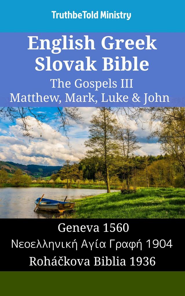 English Greek Slovak Bible - The Gospels III - Matthew Mark Luke & John