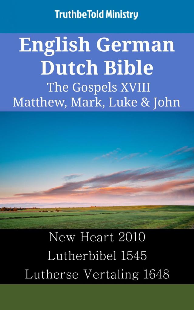English German Dutch Bible - The Gospels XVIII - Matthew Mark Luke & John