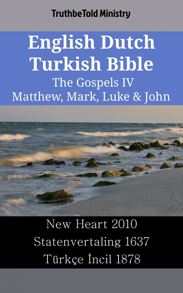 English Dutch Turkish Bible - The Gospels IV - Matthew Mark Luke & John