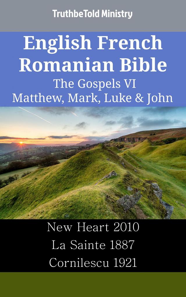 English French Romanian Bible - The Gospels VI - Matthew Mark Luke & John