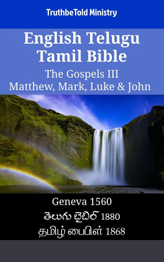 English Telugu Tamil Bible - The Gospels III - Matthew Mark Luke & John