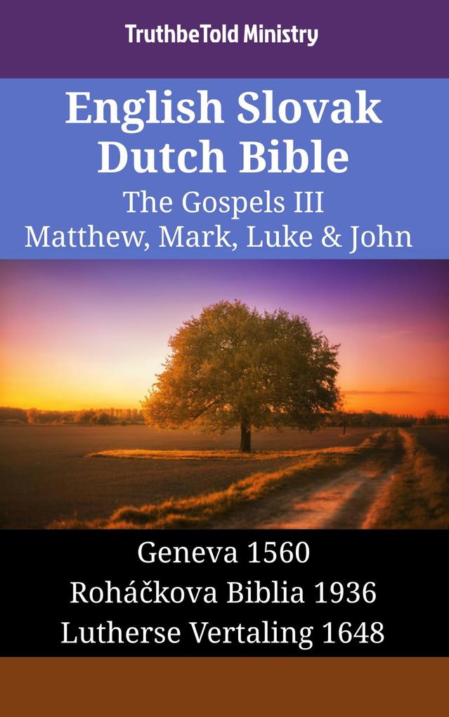 English Slovak Dutch Bible - The Gospels III - Matthew Mark Luke & John