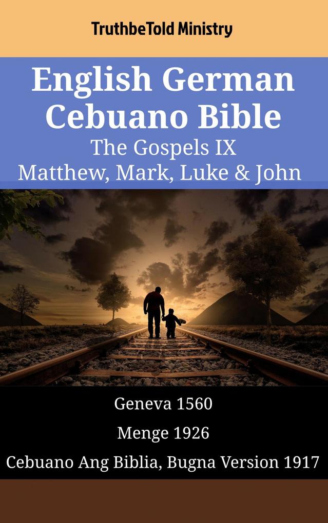 English German Cebuano Bible - The Gospels IX - Matthew Mark Luke & John