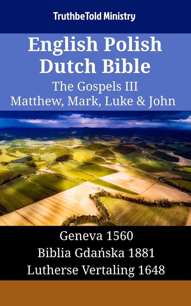 English Polish Dutch Bible - The Gospels III - Matthew Mark Luke & John