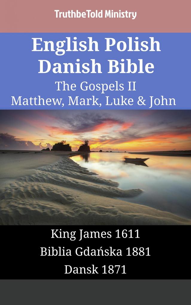 English Polish Danish Bible - The Gospels II - Matthew Mark Luke & John