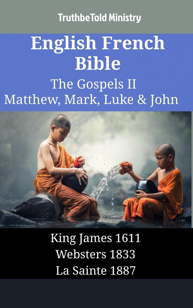 English French Bible - The Gospels II - Matthew Mark Luke & John