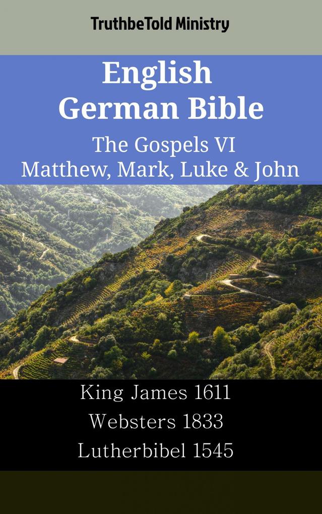 English German Bible - The Gospels VI - Matthew Mark Luke & John
