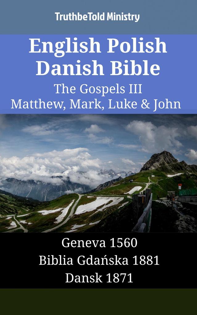 English Polish Danish Bible - The Gospels III - Matthew Mark Luke & John