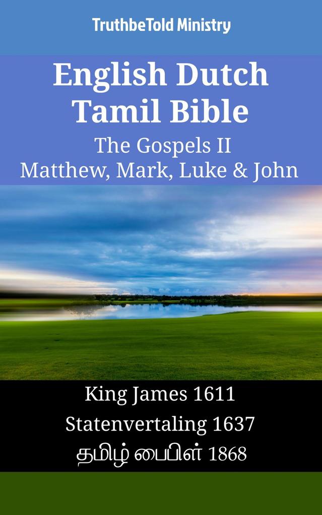English Dutch Tamil Bible - The Gospels II - Matthew Mark Luke & John