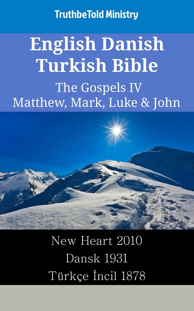 English Danish Turkish Bible - The Gospels IV - Matthew Mark Luke & John