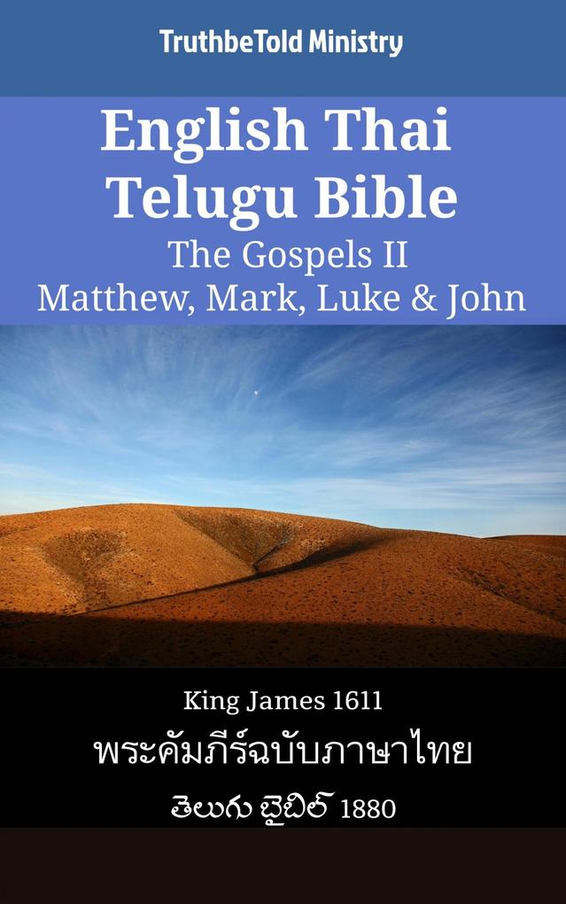 English Thai Telugu Bible - The Gospels II - Matthew Mark Luke & John