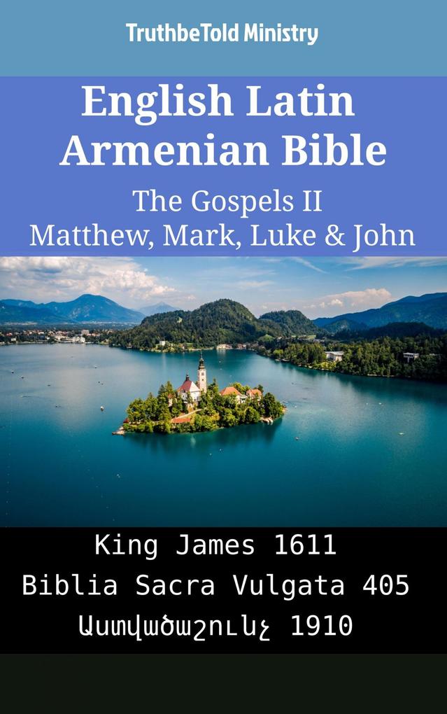 English Latin Armenian Bible - The Gospels II - Matthew Mark Luke & John