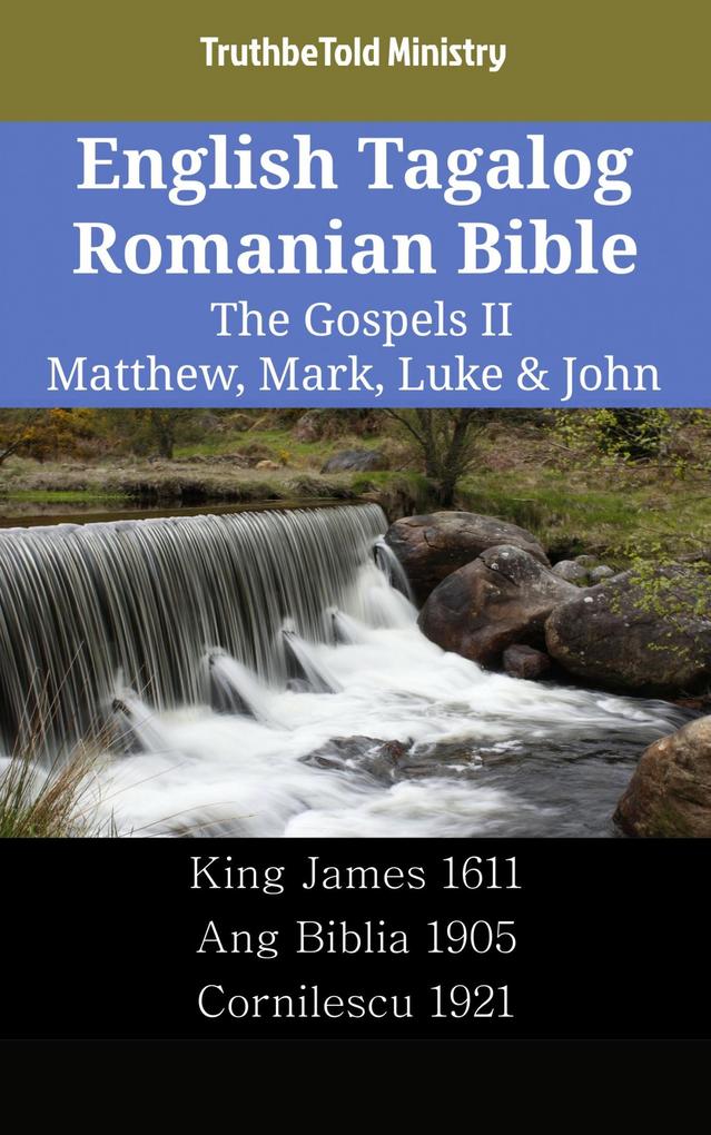 English Tagalog Romanian Bible - The Gospels II - Matthew Mark Luke & John