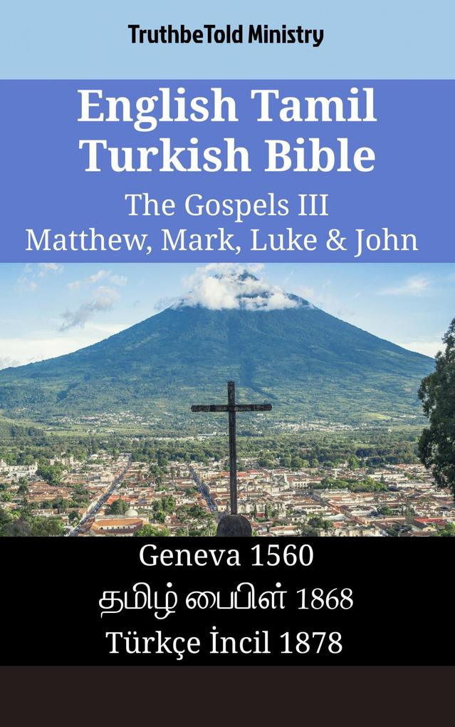 English Tamil Turkish Bible - The Gospels III - Matthew Mark Luke & John