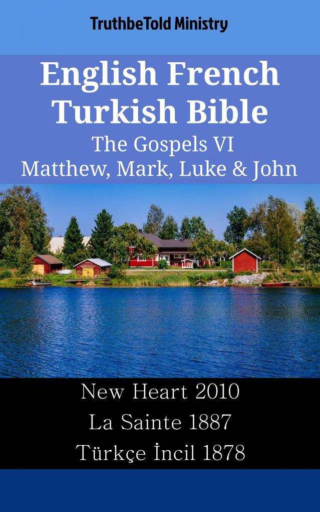 English French Turkish Bible - The Gospels VI - Matthew Mark Luke & John