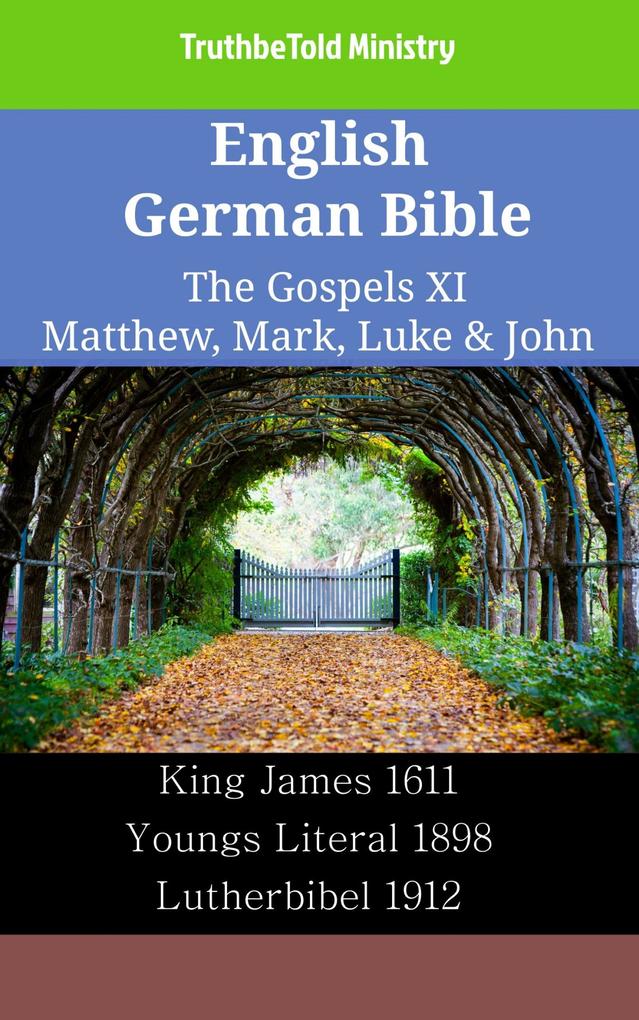 English German Bible - The Gospels XI - Matthew Mark Luke & John