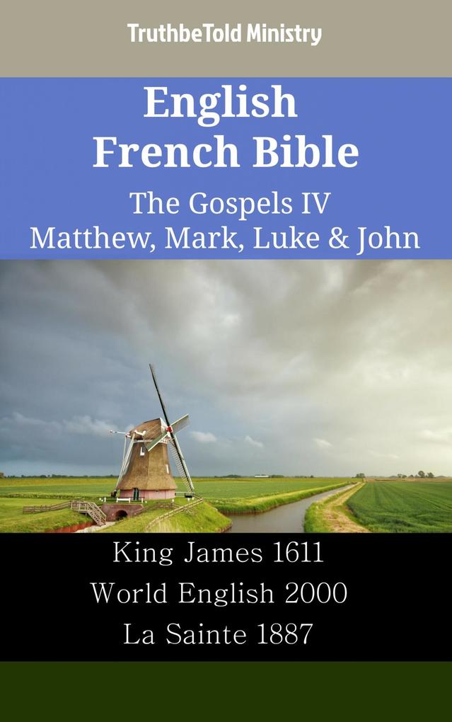 English French Bible - The Gospels IV - Matthew Mark Luke & John
