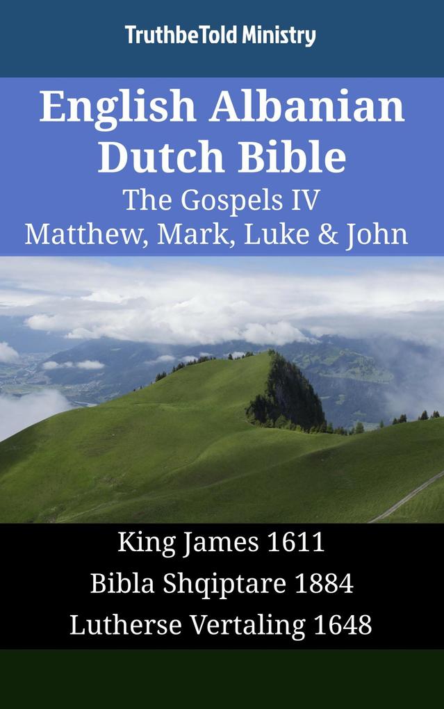 English Albanian Dutch Bible - The Gospels IV - Matthew Mark Luke & John
