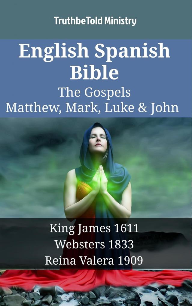 English Spanish Bible - The Gospels - Matthew Mark Luke & John