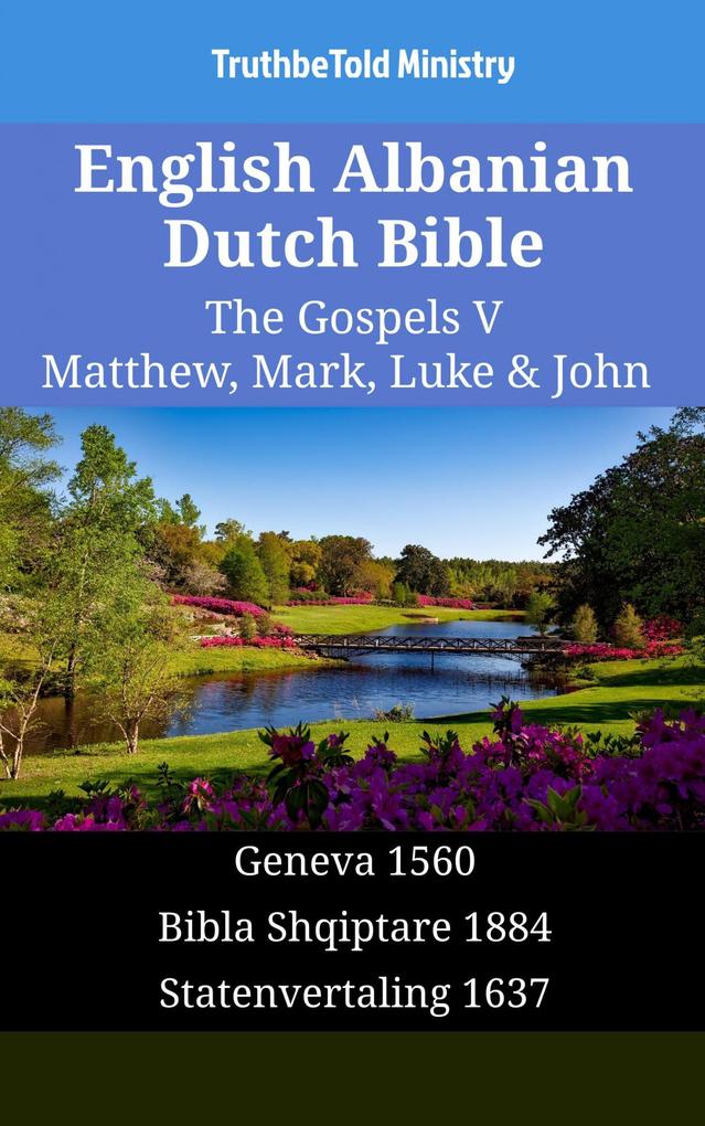 English Albanian Dutch Bible - The Gospels V - Matthew Mark Luke & John