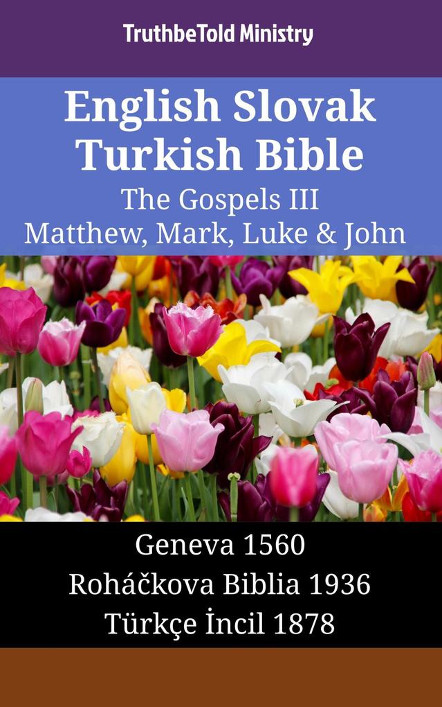 English Slovak Turkish Bible - The Gospels III - Matthew Mark Luke & John