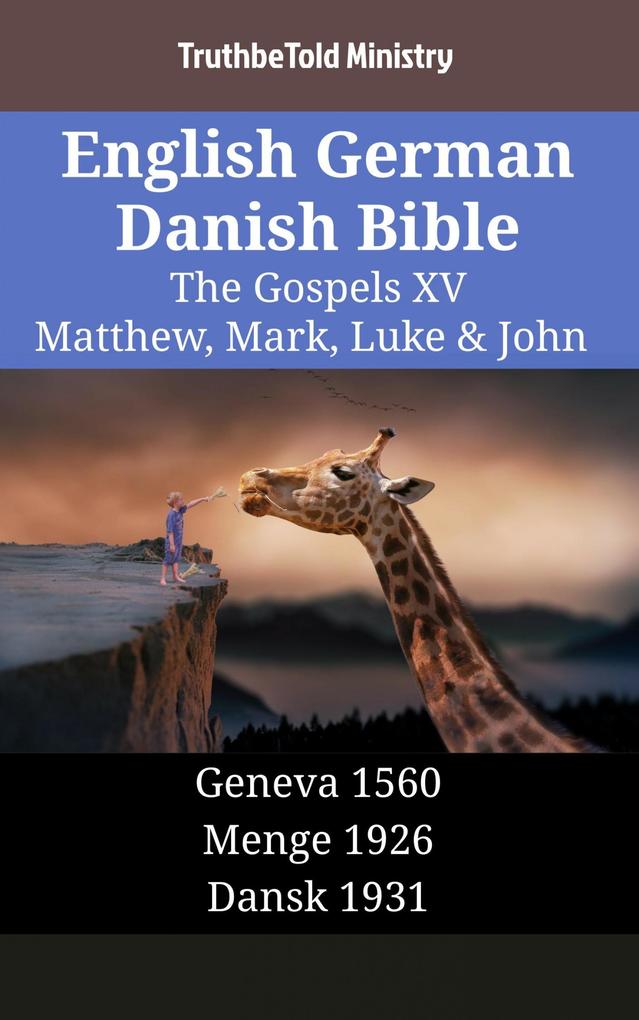 English German Danish Bible - The Gospels XV - Matthew Mark Luke & John