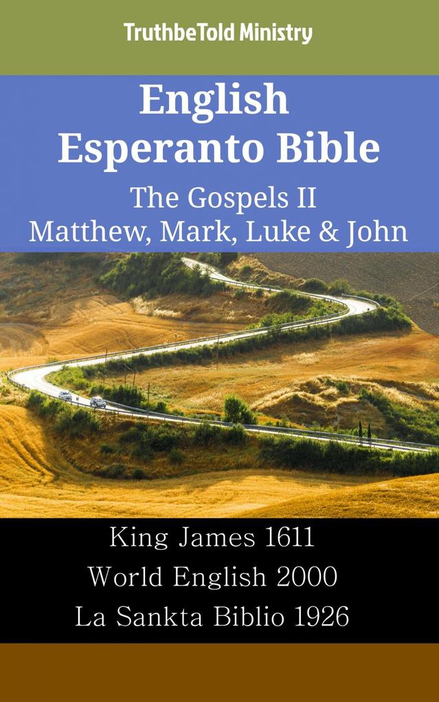 English Esperanto Bible - The Gospels II - Matthew Mark Luke & John
