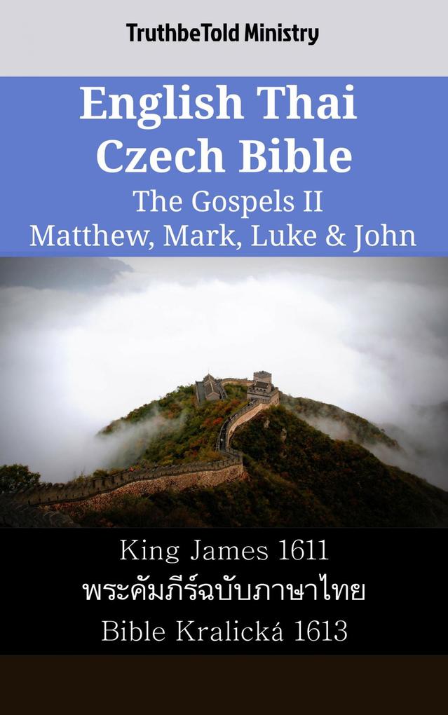 English Thai Czech Bible - The Gospels II - Matthew Mark Luke & John