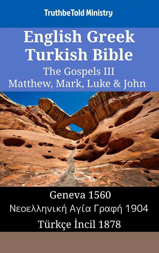 English Greek Turkish Bible - The Gospels III - Matthew Mark Luke & John
