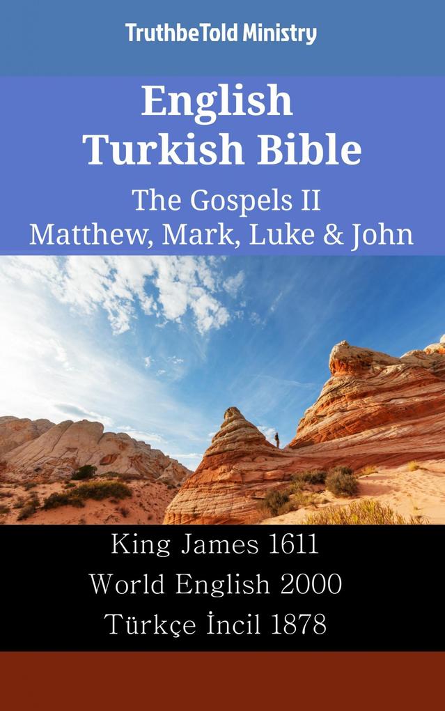 English Turkish Bible - The Gospels II - Matthew Mark Luke & John