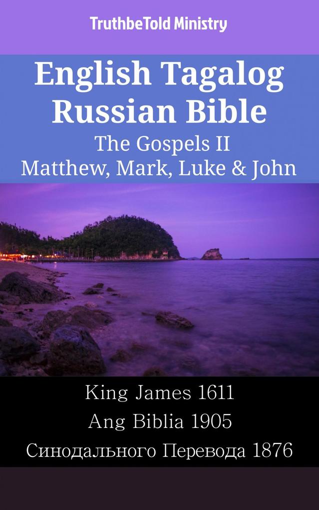 English Tagalog Russian Bible - The Gospels II - Matthew Mark Luke & John