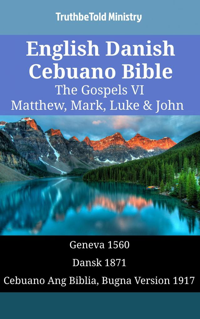 English Danish Cebuano Bible - The Gospels VI - Matthew Mark Luke & John