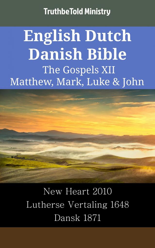 English Dutch Danish Bible - The Gospels XII - Matthew Mark Luke & John