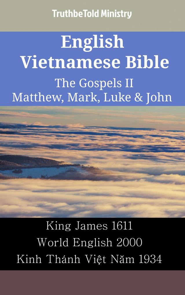 English Vietnamese Bible - The Gospels II - Matthew Mark Luke & John