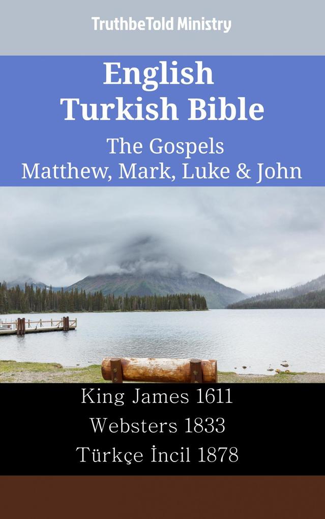 English Turkish Bible - The Gospels - Matthew Mark Luke & John