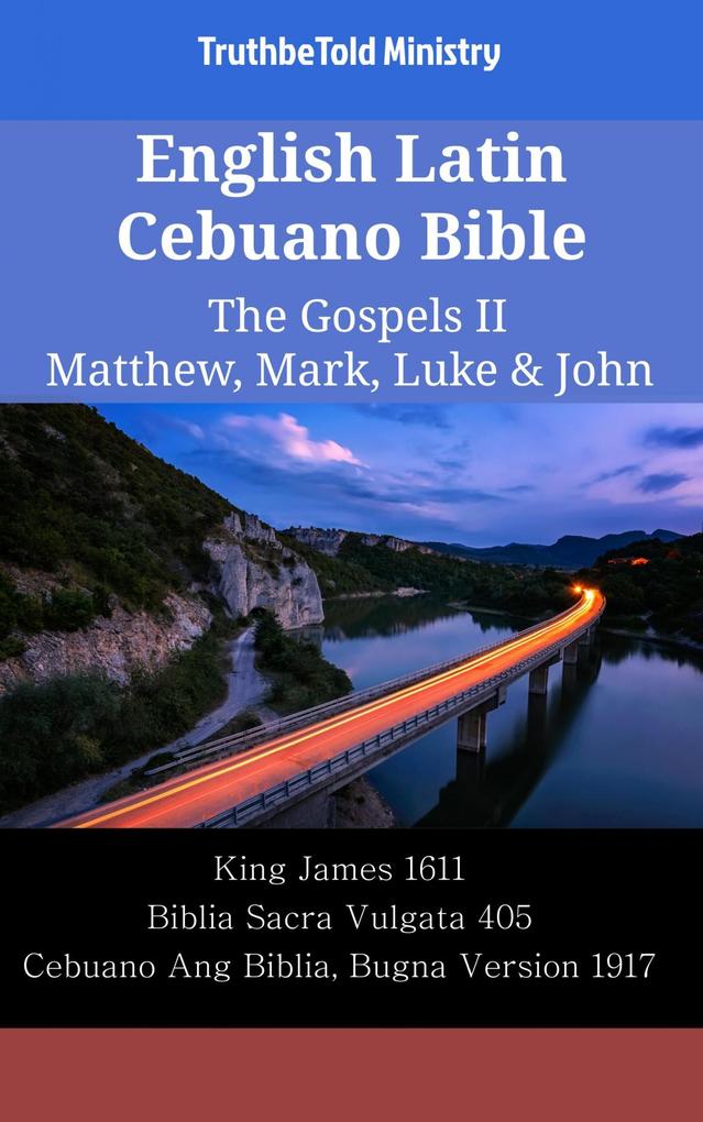 English Latin Cebuano Bible - The Gospels II - Matthew Mark Luke & John