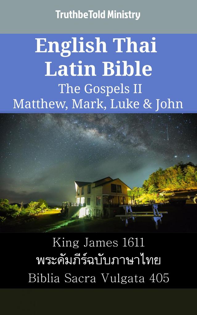 English Thai Latin Bible - The Gospels II - Matthew Mark Luke & John