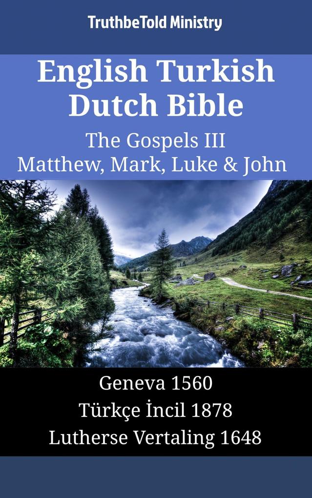 English Turkish Dutch Bible - The Gospels III - Matthew Mark Luke & John
