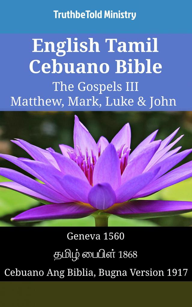 English Tamil Cebuano Bible - The Gospels III - Matthew Mark Luke & John