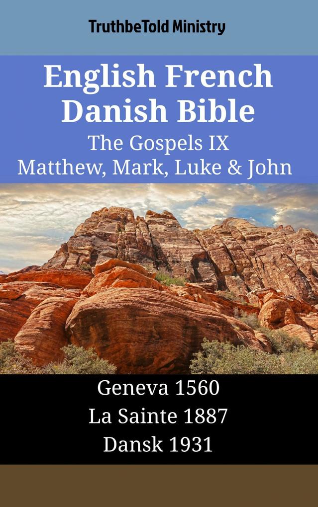 English French Danish Bible - The Gospels IX - Matthew Mark Luke & John