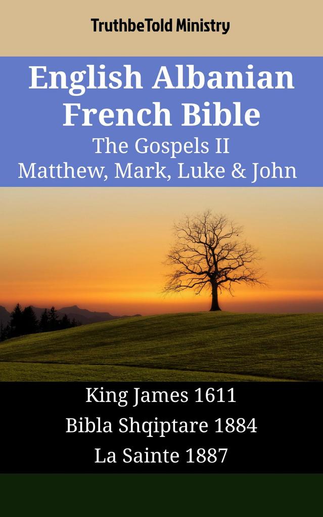 English Albanian French Bible - The Gospels II - Matthew Mark Luke & John