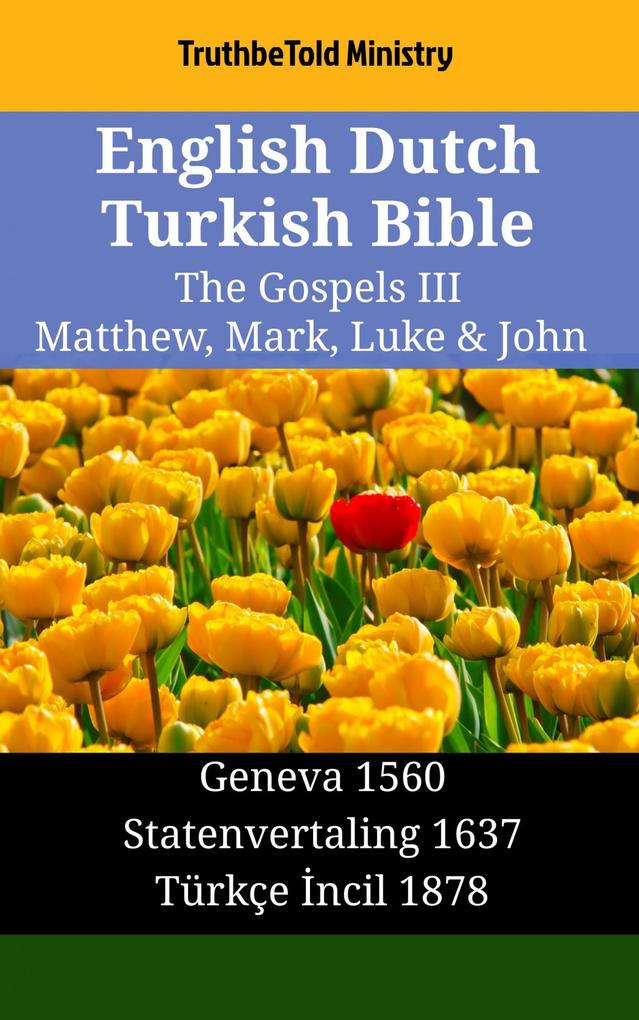 English Dutch Turkish Bible - The Gospels III - Matthew Mark Luke & John
