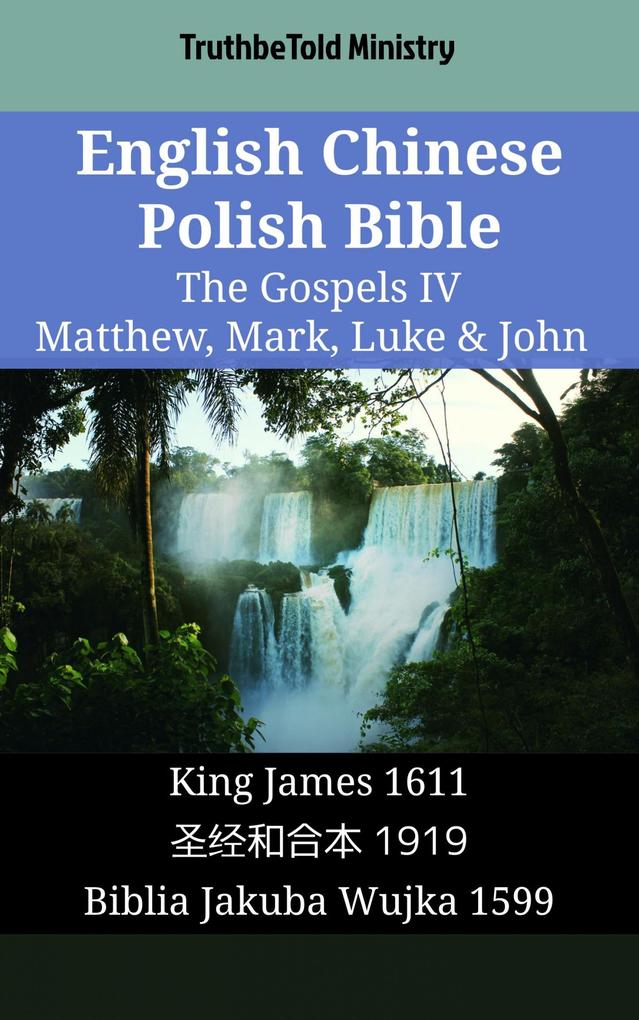 English Chinese Polish Bible - The Gospels IV - Matthew Mark Luke & John