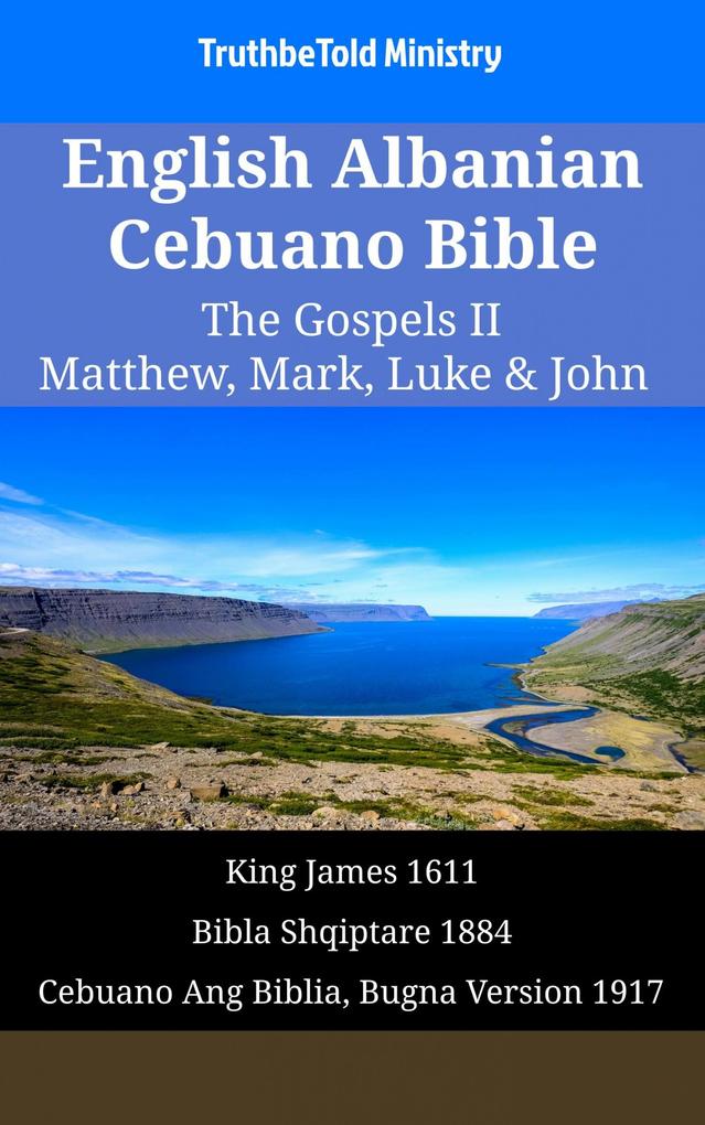 English Albanian Cebuano Bible - The Gospels II - Matthew Mark Luke & John