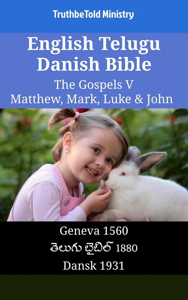 English Telugu Danish Bible - The Gospels V - Matthew Mark Luke & John