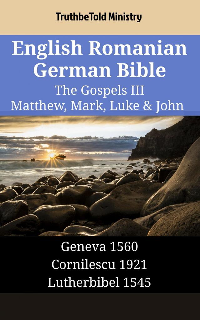 English Romanian German Bible - The Gospels III - Matthew Mark Luke & John