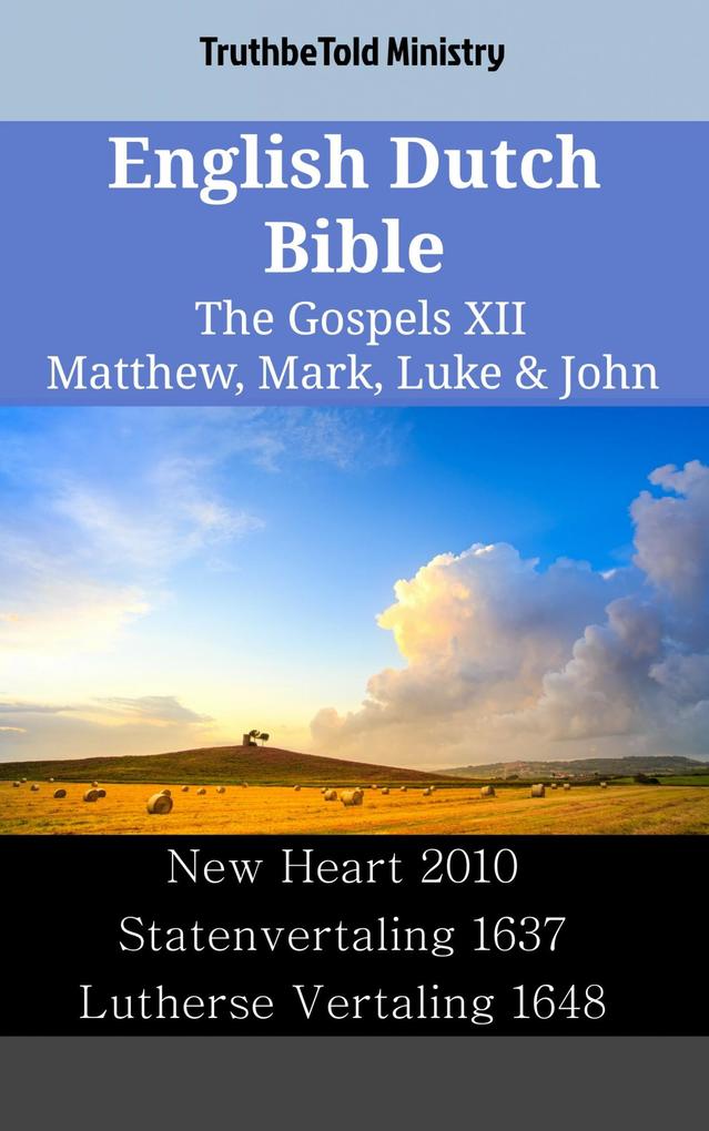 English Dutch Bible - The Gospels XII - Matthew Mark Luke & John