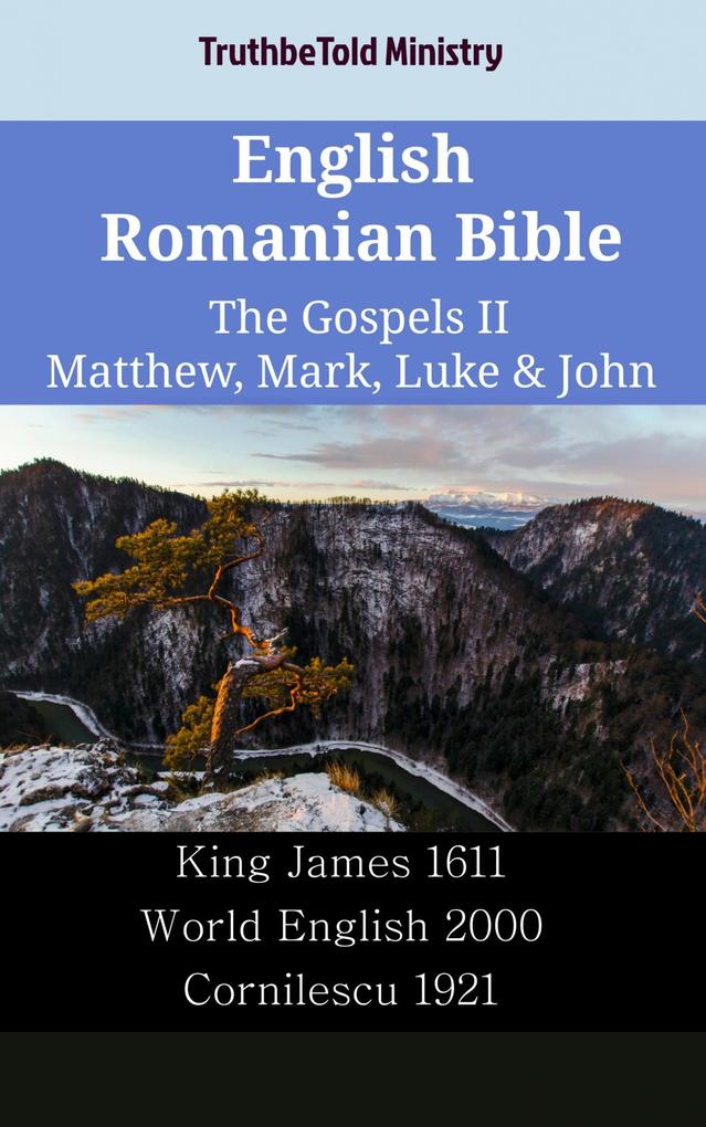 English Romanian Bible - The Gospels II - Matthew Mark Luke & John